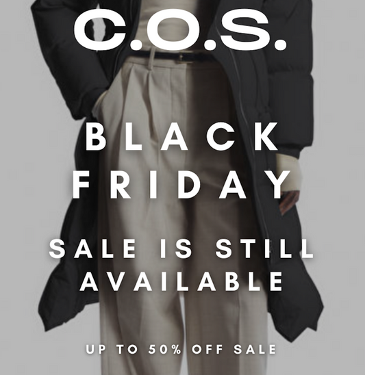 #34 C.O.S. Black Friday Offers Don't Stop: Discover Timeless Elegance